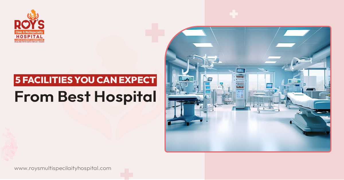 Best Hospital Facilities